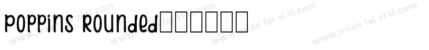 Poppins Rounded字体转换